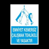 Technopa Emniyet Kemersiz Çalışmak Tehlikeli ve Yasaktır 60 x 90 cm