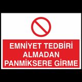 Technopa Emniyet Tedbiri Almadan Panmiksere Girme Uyarı Levhası