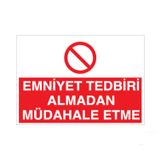 Technopa Emniyet Tedbiri Müdahale Etme! Uyarı Levhası
