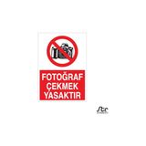 Technopa Fotoğraf Çekmek Yasaktır 20 x 30 cm Uyarı Levhası