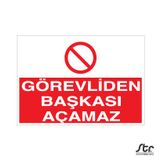 Technopa Görevliden Başkası Açamaz Uyarı Levhası