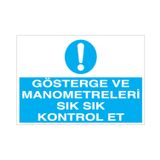 Technopa Gösterge ve Manometre Göstergeleri Sık Sık Kontrol Et Uyarı Levhası