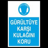 Technopa Gürültüye Karşı Kulağını Koru 20 x 30 cm Uyarı Levhası