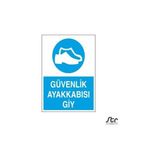 Technopa Güvenlik Ayakkabısı Giy 40 x 60 cm Uyarı Levhası