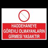 Technopa Haddehane Görevli Olmayanların Girmesi Yasaktır Uyarı Levhası