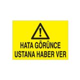 Technopa Hatanı Görünce Ustana Haber Ver.. Uyarı Levhası