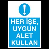 Technopa Her İşte Uygun Alet Kullan Uyarı Levhası