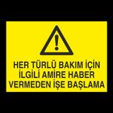 Technopa Her Türlü Bakım İçin İlgili Amire Bilgi Vermeden İşe Başlama Uyarı Levhası