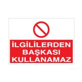 Technopa İlgililerden Başkası Kullanamaz Uyarı Levhası