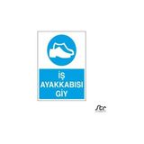 Technopa İş Ayakkabısı Giy 50 x 70 cm Uyarı Levhası