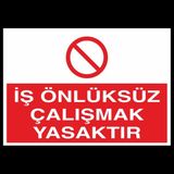 Technopa İş Önlüksüz Çalışmak Yasaktır 60 x 90 cm Uyarı Levhası