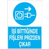 Technopa İşi Bittiginde Fişleri Çekin Uyarı Levhası
