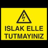 Technopa Islak El Tutmayınız 70 x 100 cm Uyarı Levhası