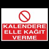 Technopa Kalendere Elle Kagıt Verme Uyarı Levhası