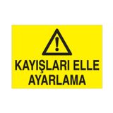 Technopa Kayışları Elle Ayarlama Uyarı Levhası
