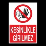 Technopa Kesinlikle Girilmez 60 x 90 cm Uyarı Levhası