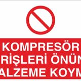 Technopa Kompresör Girişleri Önüne Malzeme Koyma Uyarı Levhası