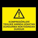 Technopa Kompresörleri Tehlike Anında Uzaktan Durdurma Noktasında Durdur Uyarı Levhası