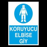 Technopa Koruyucu Elbiseni Giy 30 x 40 cm Uyarı Levhası