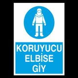 Technopa Koruyucu Elbiseni Giy Uyarı Levhası