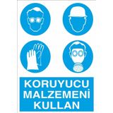 Technopa Koruyucu Malzemeni Kullanın Kullanım Uyarı Levhası