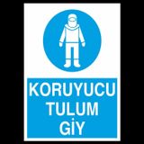 Technopa Koruyucu Tulum Giy Uyarı Levhası