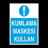 Technopa Kumlama Maskesi Kullan Uyarı Levhası