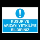 Technopa Kusur Ve Arızayı Yetkiliyle Bildiriniz Uyarı Levhası