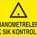 Technopa Manometreleri Sık Sık Kontrol Et Uyarı Levhası