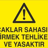 Technopa Ocaklar Sahasına Girmek Tehlikeli Ve Yasaktır Uyarı Levhası