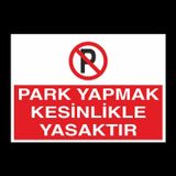 Technopa Park Etmek Kesinlikle Yasaktır Uyarı Levhası