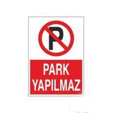 Technopa Park Yapmayınız Uyarı Levhası