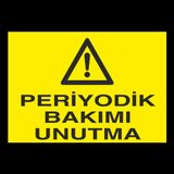Technopa Periyodik Bakımı Unutmayın Uyarı Levhası