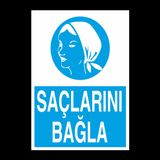 Technopa Saçlarını Bağla Uyarı Levhası