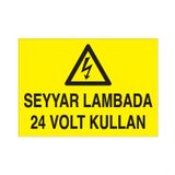 Technopa Seyyar Lambada 24 V Kullan Uyarı Levhası