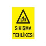 Technopa Sıkışma Tehlikesi Uyarı Levhası