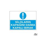 Technopa Siloların Kapağını Daima Kapalı Bırak 40 x 60 cm Uyarı Levhası