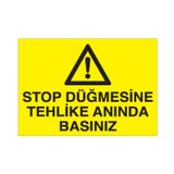 Technopa Stop Dügmesine Tehlike Anında Basınız Uyarı Levhası