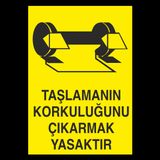 Technopa Taşlamanın Korkuluğunu Çıkarmak Yasaktır Uyarı Levhası