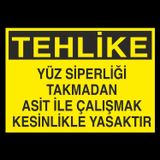 Technopa Tehlike Yüz Siperliği Takmadan Çalışmayın Uyarı Levhası