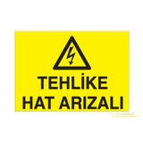 Technopa Tehlikeli Hat Arızalı Uyarı Levhası