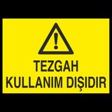 Technopa Tezgah Kullanım Dışıdır 50 x 70 cm Uyarı Levhası