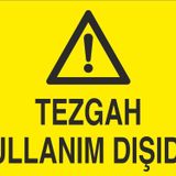 Technopa Tezgah Kullanım Dışıdır Uyarı Levhası