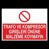 Technopa Trafo ve Kompresor Girişleri Önüne Malzeme Koymayın Uyarı Levhası