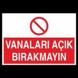 Technopa Vanaları Açık Bırakmayın Uyarı Levhası