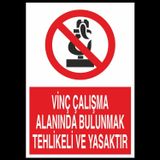 Technopa Vinç Çalışma Alanında Bulunmak Yasaktır Uyarı Levhası