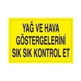 Technopa Yağ ve Hava Uyarı Levhası