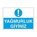 Technopa Yağmurluk Giyiniz Uyarı Levhası
