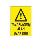 Technopa Yasaklanmış Alan Uzak Dur Uyarı Levhası