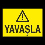 Technopa Yavaşla Uyarı Levhası